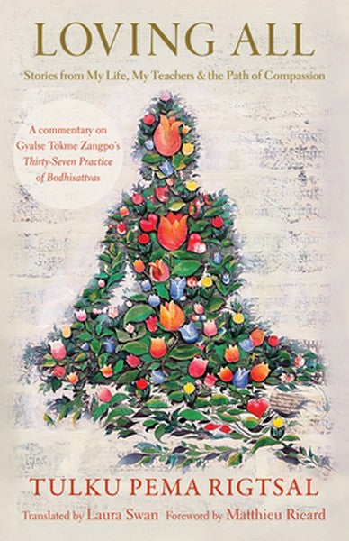 Loving All: Stories from My Life, My Teachers, and the Path of Compassion