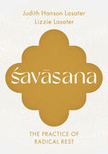 Savasana: The Practice of Radical Rest
