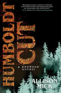 Humboldt Cut: A Redwood Gothic