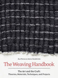 Weaving Handbook: The Art and the Craft: Theories, Materials, Techniques, and Projects
