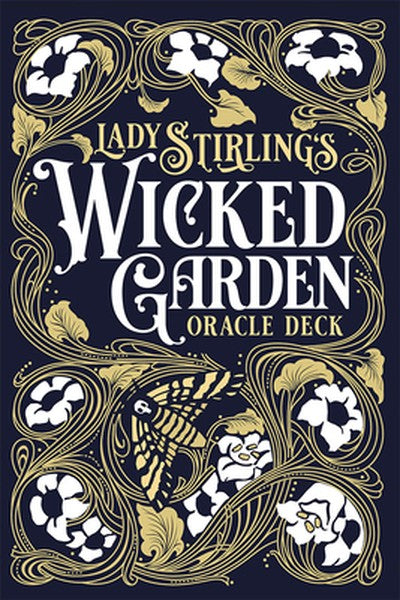Lady Stirling's Wicked Garden Oracle Deck: 32-Card Oracle Deck with Indigo Painted Edges and Gold and Blue Foil Accents,
