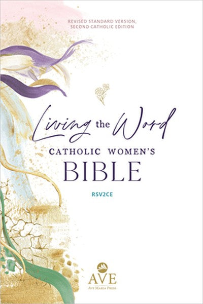 Living the Word Catholic Women's Bible: Rsv2ce Full-Color, Single Column Hardcover with Wide Margins, Journal and Note-T