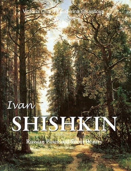 Ivan Shishkin: Russian Pines and Silent Beauty