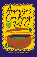 Amarisa's Cooking Pot: Tales of Life in All Its Wonders