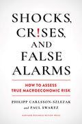Shocks, Crises, and False Alarms: How to Assess True Macroeconomic Risk