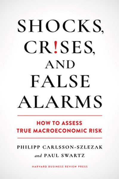 Shocks, Crises, and False Alarms: How to Assess True Macroeconomic Risk