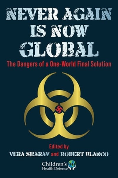Never Again Is Now Global: The Dangers of a One-World Final Solution