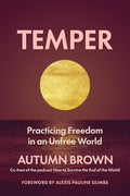 Temper: Practicing Freedom in an Unfree World