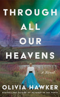Through All Our Heavens