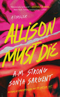 Allison Must Die: A Thriller