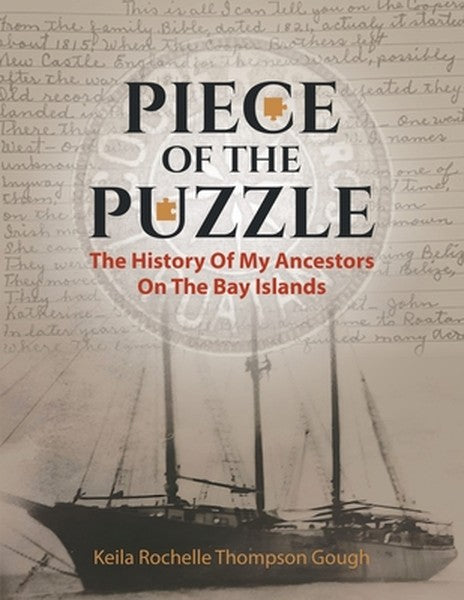Piece of the Puzzle: The History of My Ancestors on the Bay Islands