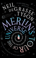 Merlin's Tour of the Universe, Revised and Updated for the Twenty-First Century: A Traveler's Guide to Blue Moons and Bl