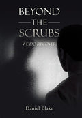 Beyond the Scrubs: We Do Recover