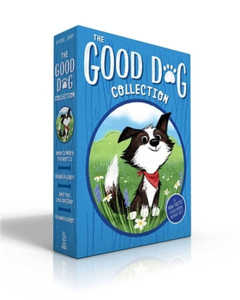 The Good Dog Collection (Boxed Set): Home Is Where the Heart Is; Raised in a Barn; Herd You Loud and Clear; Fireworks Ni