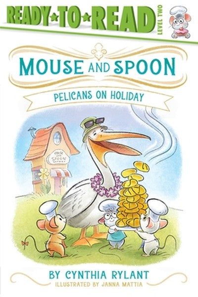Pelicans on Holiday: Ready-To-Read Level 2
