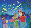 ¡Nos Vamos de Parranda! (We're Going on a Parranda!): Una Historia de Navidad Puertorriqueña
