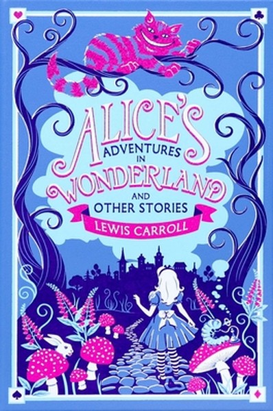 Alice's Adventures in Wonderland and Other Stories (Deluxe Leatherbound Edition)