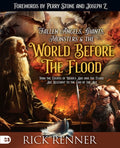 Fallen Angels, Giants, Monsters and the World Before the Flood: How the Events of Noah's Ark and the Flood Are Relevant 