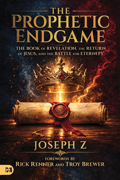 Prophetic Endgame: The Book of Revelation, the Return of Jesus, and the Battle for Eternity