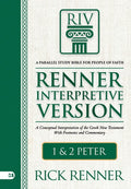 Riv, Renner Interpretive Version: 1 and 2 Peter: A Conceptual Interpretation of the Greek New Testament with Footnotes a