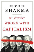 What Went Wrong with Capitalism