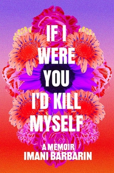 If I Were You, I'd Kill Myself: A Memoir