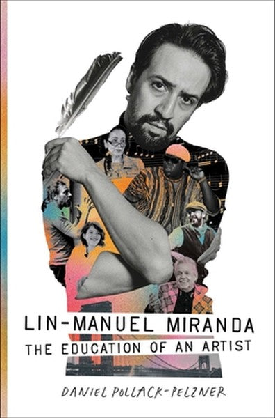 Lin-Manuel Miranda: The Education of an Artist