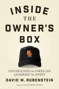 Inside the Owner's Box: Conversations on Power and Leadership in Sports