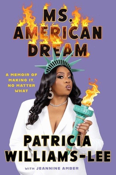Ms. American Dream: A Memoir of Making It, No Matter What