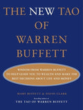 The New Tao of Warren Buffett: Wisdom from Warren Buffett to Help Guide You to Wealth and Make the Best Decisions about 