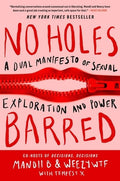 No Holes Barred: A Dual Manifesto of Sexual Exploration and Power