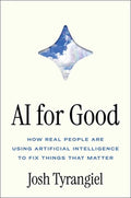AI for Good: How Real People Are Using Artificial Intelligence to Fix Things That Matter