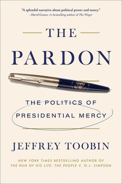 The Pardon: The Politics of Presidential Mercy