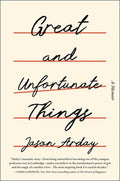 Great and Unfortunate Things