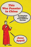 This Was Funnier in China: An American Comedian's Cross-Cultural Journey
