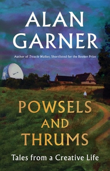 Powsels and Thrums: Tales from a Creative Life