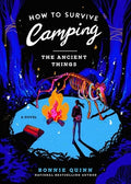 How to Survive Camping: The Ancient Things