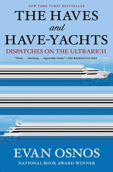 The Haves and Have-Yachts: Dispatches on the Ultrarich