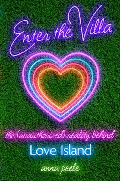 Enter the Villa: The (Unauthorized) Reality Behind Love Island