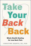 Take Your Back Back: Whole Health Healing for Low Back Pain