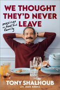 We Thought They'd Never Leave: Musings on Food and Family