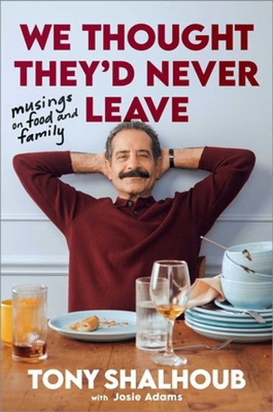 We Thought They'd Never Leave: Musings on Food and Family