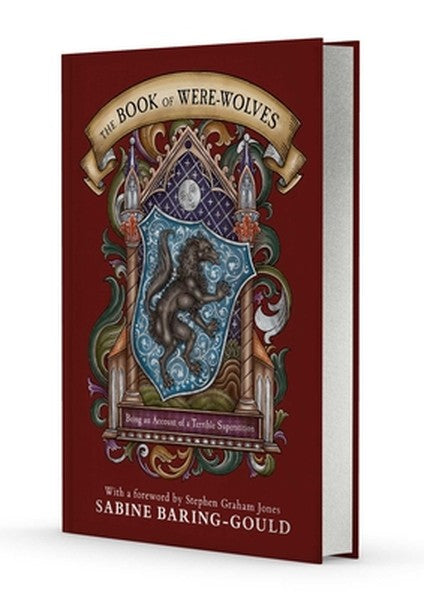 The Book of Were-Wolves: Being an Account of a Terrible Superstition
