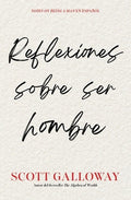 Reflexiones Sobre Ser Hombre/Notes on Being a Man