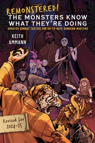 Remonstered! the Monsters Know What They're Doing: Updated Combat Tactics for Up-To-Date Dungeon Masters