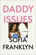 Daddy Issues: A Memoir