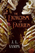The Exorcism of Faeries