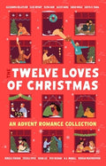 The Twelve Loves of Christmas: An Advent Romance Collection
