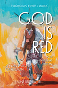 God Is Red: A Native View on Religion, 50th Anniversary Edition