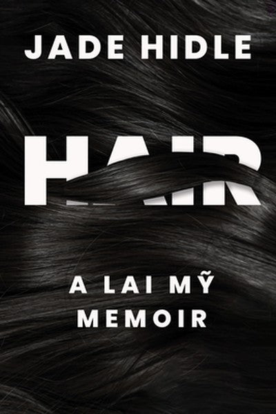 Hair: A Lai Mỹ Memoir